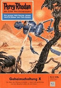 Perry Rhodan 23: Geheimschaltung X - w. w. shols - ebook