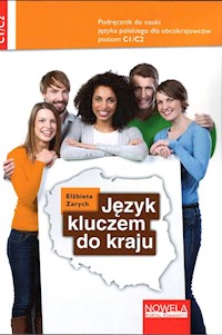 Język kluczem do kraju Podręcznik do nauki języka polskiego C1/C2 - Zarych Elżbieta - książka