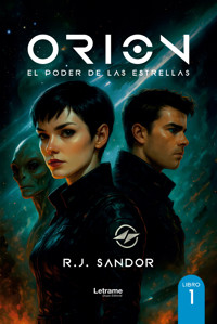 Orión, El poder de las estrellas - R. J. Sandor - ebook