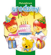 Maluszkowo Urodziny -  - książka