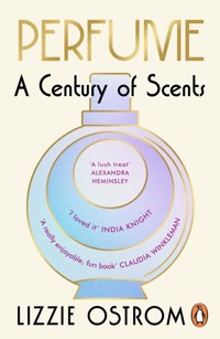 Perfume: A Century of Scents - Ostrom Lizzie - książka