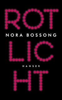 Rotlicht - nora  bossong - ebook