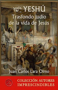 Yeshú - Juan Carlos Lara Olmo - ebook