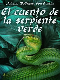 El cuento de la serpiente verde - Johann Wolfgang von Goethe - ebook