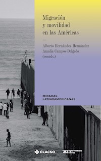 Migración y movilidad en las Américas - Alberto Hernández - ebook