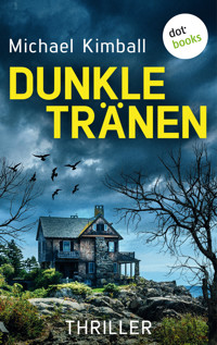 Dunkle Tränen - Michael Kimball - ebook