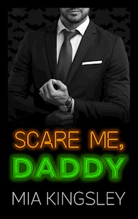 Scare Me, Daddy - Mia Kingsley - ebook