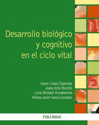 Desarrollo biológico y cognitivo en el ciclo vital - Izarne Lizaso Elgarresta - ebook