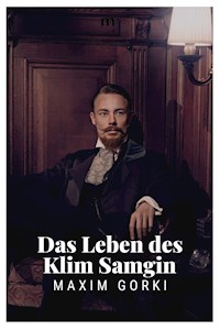 Das Leben des Klim Samgin - Maxim  Gorki - ebook