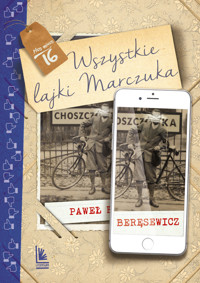 Wszystkie lajki Marczuka - Paweł Beręsewicz - ebook + książka