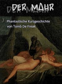 Der Mahr - Tomb de Freak - ebook