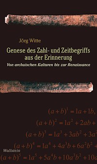 Genese des Zahl- und Zeitbegriffs aus der Erinnerung - Jörg Witte - ebook