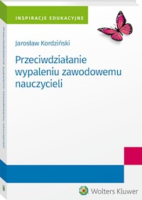 Przeciwdziałanie wypaleniu zawodowemu nauczycieli - Jarosław Kordziński - książka