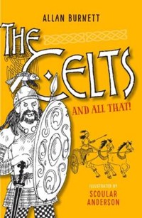 The Celts and All That - Allan Burnett - ebook