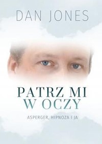 Patrz mi w oczy - Jones Dan - książka