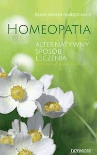 Homeopatia - Beata Moksa-Kwodzińska - ebook + książka