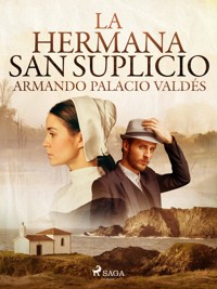 La hermana San Suplicio - Armando Palacio Valdés - ebook
