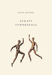 Atrapy stworzenia - Piotr Paziński - książka