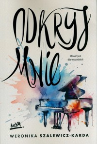 Odkryj mnie - Szalewicz-Karda Weronika - ebook + książka