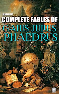 Complete Fables of Gaius Julius Phaedrus. Illustrated - Gaius Julius Phaedrus - ebook