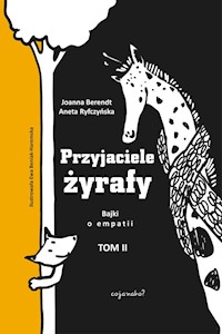 Przyjaciele żyrafy - Ryfczynska Aneta, Berendt Joanna - książka