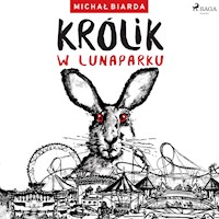 Królik w lunaparku. Królik w Lunaparku - Michał Biarda - audiobook