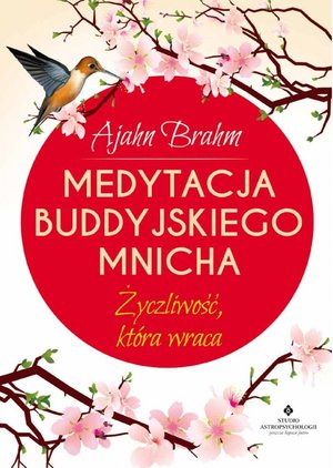 Medytacja buddyjskiego mnicha. Życzliwość, która wraca - Ajahn Brahm - ebook + książka