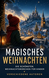 Magisches Weihnachten - Die schönsten Weihnachtsmärchen für Kinder - Beatrix Potter - ebook