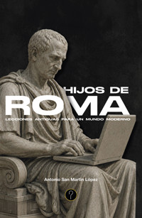 Hijos de Roma - Antonio San Martín López - ebook