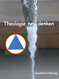 Theologie neu denken - Joachim Pennig - ebook