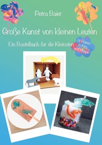 Große Kunst von kleinen Leuten - Petra Baier - ebook
