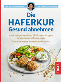 Die Haferkur. Gesund abnehmen - Anne Iburg - ebook
