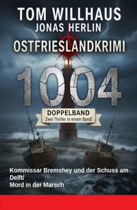 Ostfrieslandkrimi Doppelband 1004: Kommissar Bremshey und der Schuss am Delft/Mord in der Marsch - Jonas Herlin - ebook