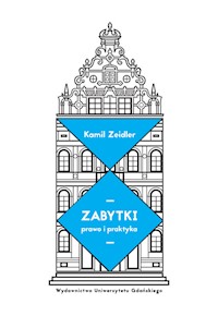 Zabytki Prawo i praktyka - Kamil Zeidler - książka