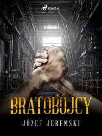 Bratobójcy - Józef Jeremski - ebook
