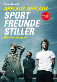 Applaus, Applaus - Sportfreunde Stiller - Nicola Bardola - ebook