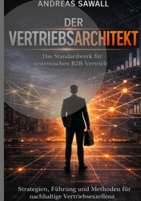 Der Vertriebsarchitekt - Andreas Sawall - ebook