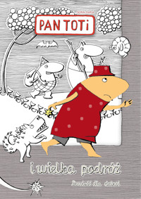 Pan Toti i wielka podróż. Powieść dla dzieci - Gara Sorn - ebook