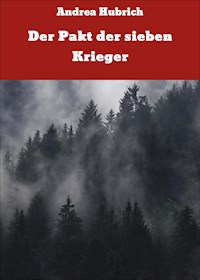 Der Pakt der sieben Krieger - Andrea Hubrich - ebook