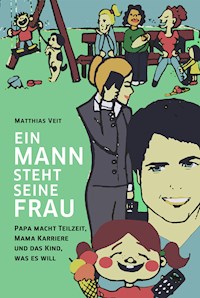Ein Mann steht seine Frau - Matthias Veit - ebook