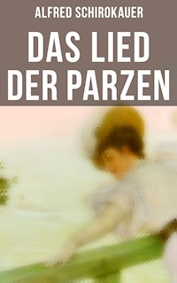 Das Lied der Parzen - Alfred Schirokauer - ebook