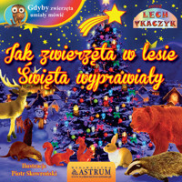 Jak zwierzęta w lesie święta wyprawiały. - Lech Tkaczyk - książka