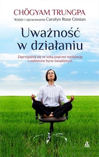 Uważność w działaniu - Trungpa Chögyam - książka