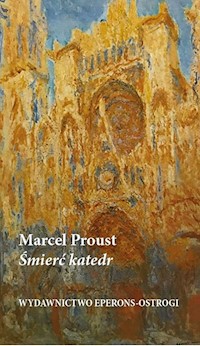 Śmierć katedr - Proust Marcel - ebook + książka