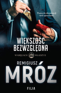 Większość bezwzględna. Cykl W kręgach władzy. Tom 2 - Remigiusz Mróz - książka