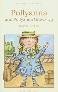 Pollyanna and Pollyanna Grows Up - Porter Eleanor H. - książka