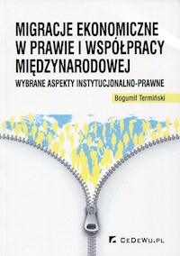 Migracje ekonomiczne w prawie i współpracy międzynarodowej - Termiński Bogumił - książka