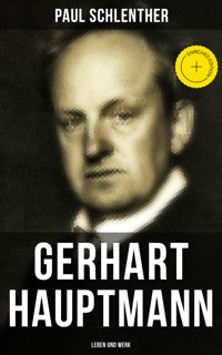 Gerhart Hauptmann: Leben und Werk - Paul Schlenther - ebook