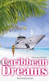Caribbean Dreams - Hermann Mezger - ebook