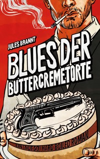 Blues der Buttercremetorte - Jules Brannt - ebook